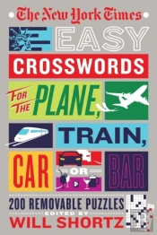 The New York Times Easy Crosswords For The Plane, Train, Car Or Bar