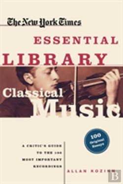 Bertrand.pt - The New York Times Essential Library, Classical Music