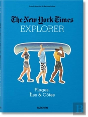 The New York Times Explorer ; Plages, Îles & Côtes