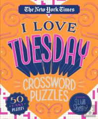 The New York Times I Love Tuesday Crossword Puzzles