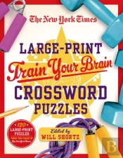 The New York Times Large-Print Train Your Brain Crossword Puzzles