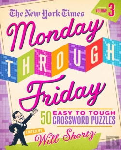 Bertrand.pt - The New York Times Monday Through Friday Easy To Tough Crossword Puzzles Volume 3