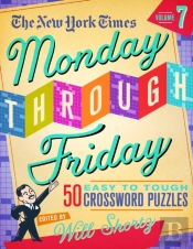 The New York Times Monday Through Friday Easy To Tough Crossword Puzzles Volume 7