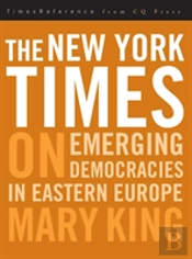 The New York Times On Emerging Democraciesin Eastern Europe