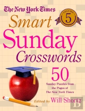 The New York Times Smart Sunday Crosswords Volume 5
