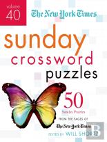 The New York Times Sunday Crossword Puzzles Volume 40