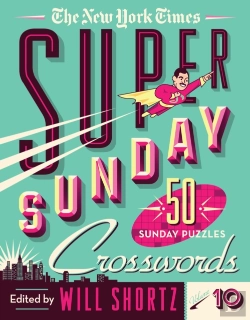 Bertrand.pt - The New York Times Super Sunday Crosswords Volume 10