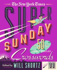 The New York Times Super Sunday Crosswords Volume 11