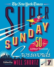 The New York Times Super Sunday Crosswords Volume 7