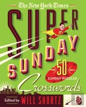 The New York Times Super Sunday Crosswords Volume 8