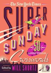 The New York Times Super Sunday Crosswords Volume 9