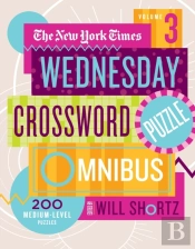 The New York Times Wednesday Crossword Puzzle Omnibus Volume 3