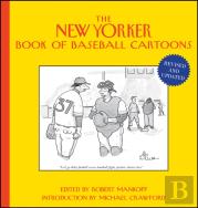 The New Yorker Book Of Baseball Cartoons