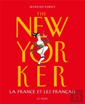 The New Yorker ; La France Et Les Français