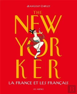 Bertrand.pt - The New Yorker ; La France Et Les Français