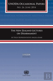 The New Zealand Lectures On Disarmament By High Representative Angela Kane