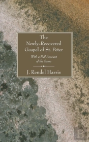 The Newly-Recovered Gospel Of St. Peter