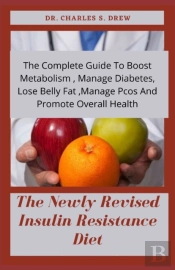 The Newly Revised Insulin Resistance Diet