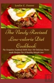 The Newly Revised Low-Calorie Diet Cookbook