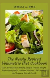 The Newly Revised Volumetric Diet Cookbook
