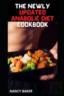 The Newly Updated Anabolic Diet Cookbook
