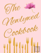 The Newlywed Cookbook
