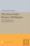 The News Under Russia'S Old Regime