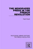 The Newspaper Press In The French Revolution