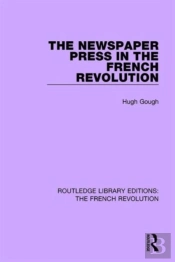 The Newspaper Press In The French Revolution