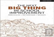 The Next Big Thing In School Improvement