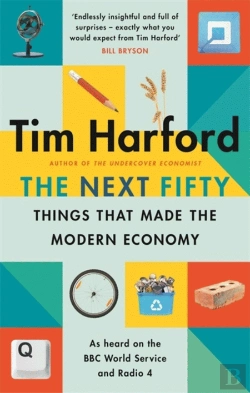 Bertrand.pt - The Next Fifty Things that Made the Modern Economy