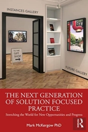 The Next Generation Of Solution Focused Practice