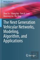 The Next Generation Vehicular Networks, Modeling, Algorithm And Applications