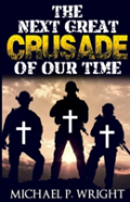 The Next Great Crusade Of Our Time