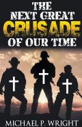 The Next Great Crusade Of Our Time