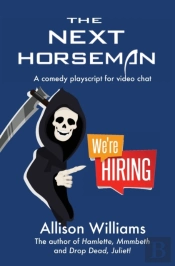 The Next Horseman: A Comedy Playscript F