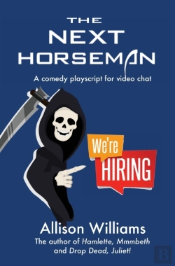 Bertrand.pt - The Next Horseman: A Comedy Playscript F
