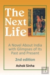 The Next Life: A Novel About India With