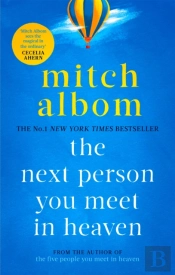 The Next Person You Meet In Heaven
