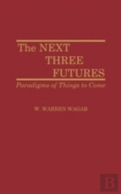 The Next Three Futures