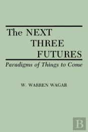 The Next Three Futures