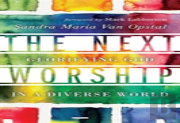 The Next Worship Â€“ Glorifying God In A Diverse World