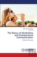 The Nexus Of Alcoholism And Interpersonal Communication