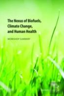 The Nexus Of Biofuels, Climate Change, And Human Health