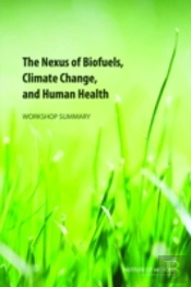 The Nexus Of Biofuels, Climate Change, And Human Health