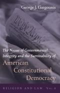 The Nexus Of Governmental Integrity And The Survivability Of American Constitutional Democracy