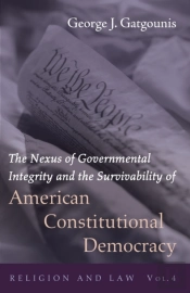 The Nexus Of Governmental Integrity And The Survivability Of American Constitutional Democracy