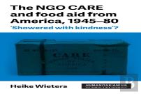 The Ngo Care And Food Aid From America, 1945â€“80