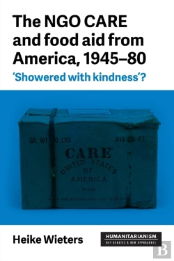 Bertrand.pt - The Ngo Care And Food Aid From America, 1945â€“80