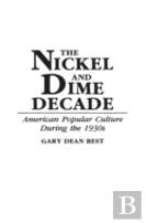 The Nickel And Dime Decade